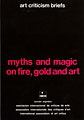 Myths and Magic on Fire, Gold and Art